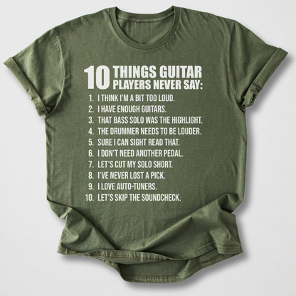 Guitar Players Never Say T-Shirt