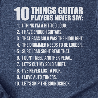 Guitar Players Never Say T-Shirt