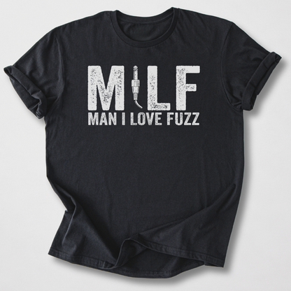 Man I Love Fuzz Guitar T-Shirt