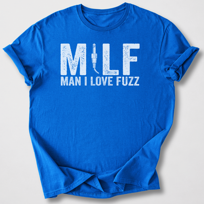 Man I Love Fuzz Guitar T-Shirt