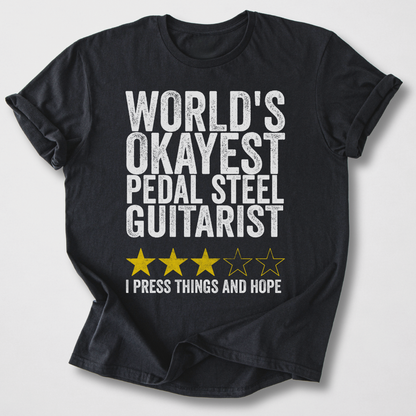 Okayest Pedal Steel Guitarist T-Shirt