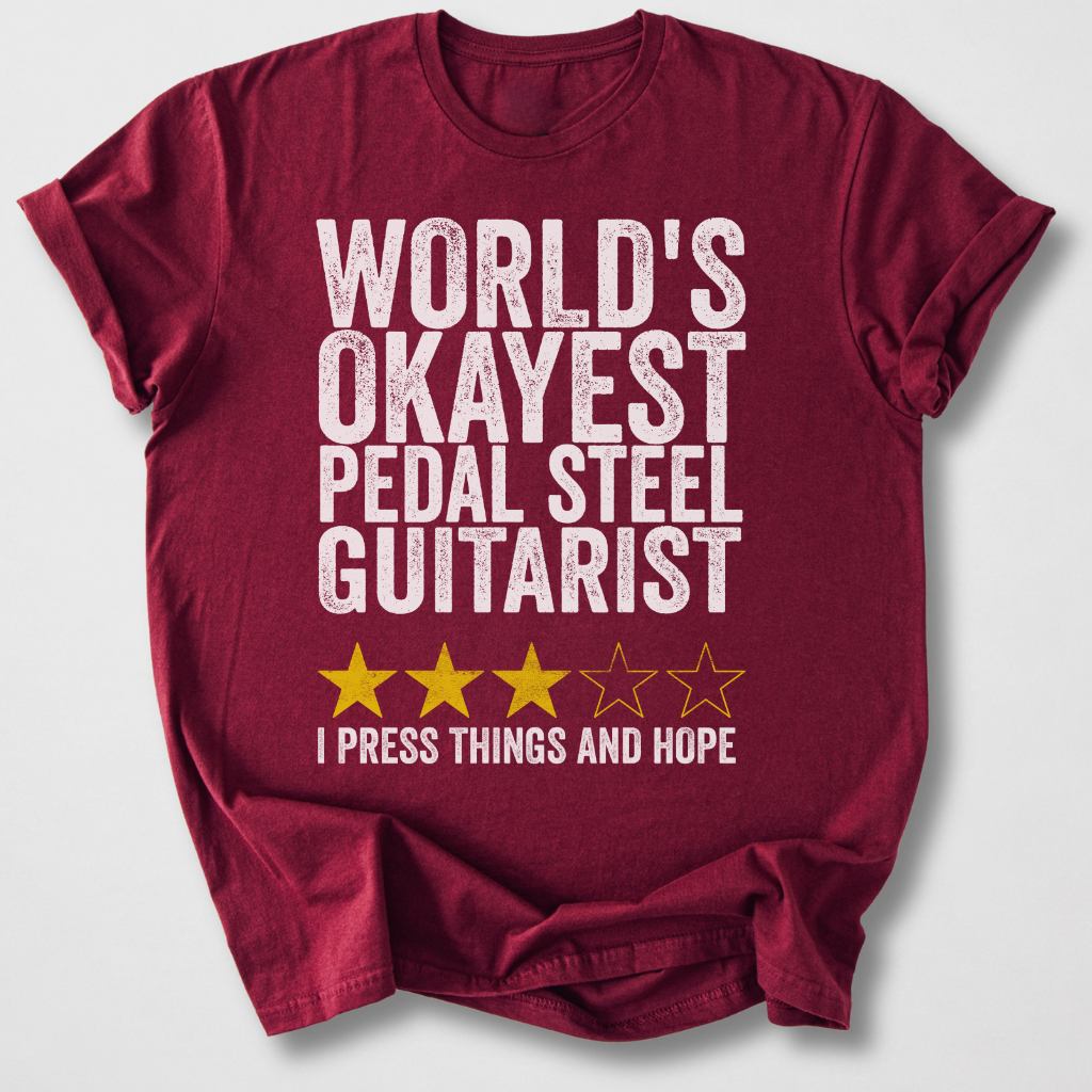 Okayest Pedal Steel Guitarist T-Shirt