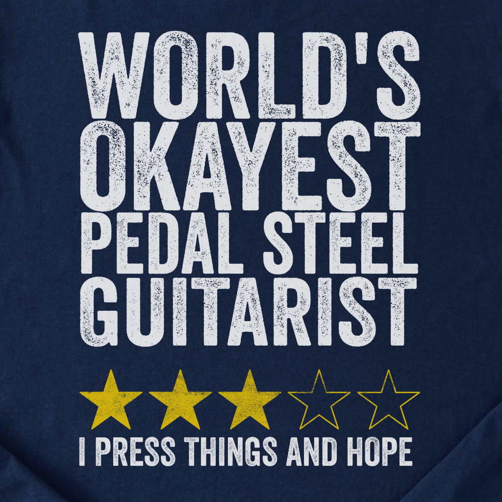 Okayest Pedal Steel Guitarist T-Shirt