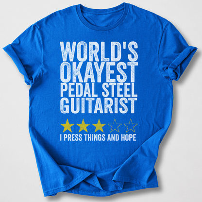 Okayest Pedal Steel Guitarist T-Shirt
