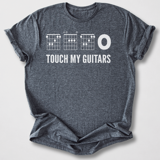 Touch My Guitars T-Shirt