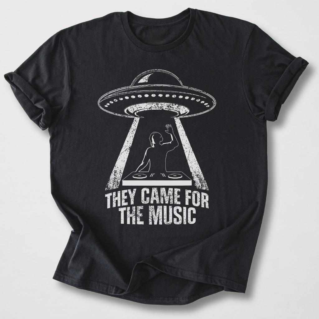 They Came For The Music DJ T-Shirt