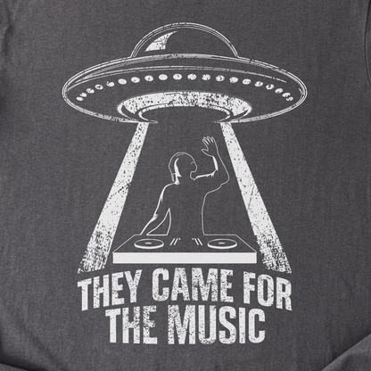 They Came For The Music DJ T-Shirt
