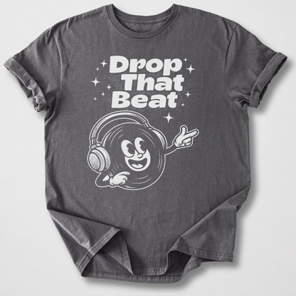 Drop That Beat DJ T-Shirt