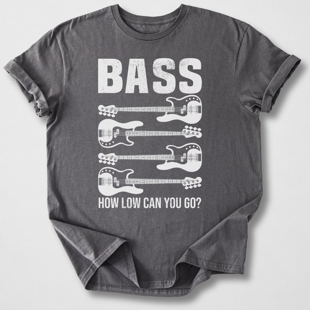 Bass How Low Can You Go? T-Shirt