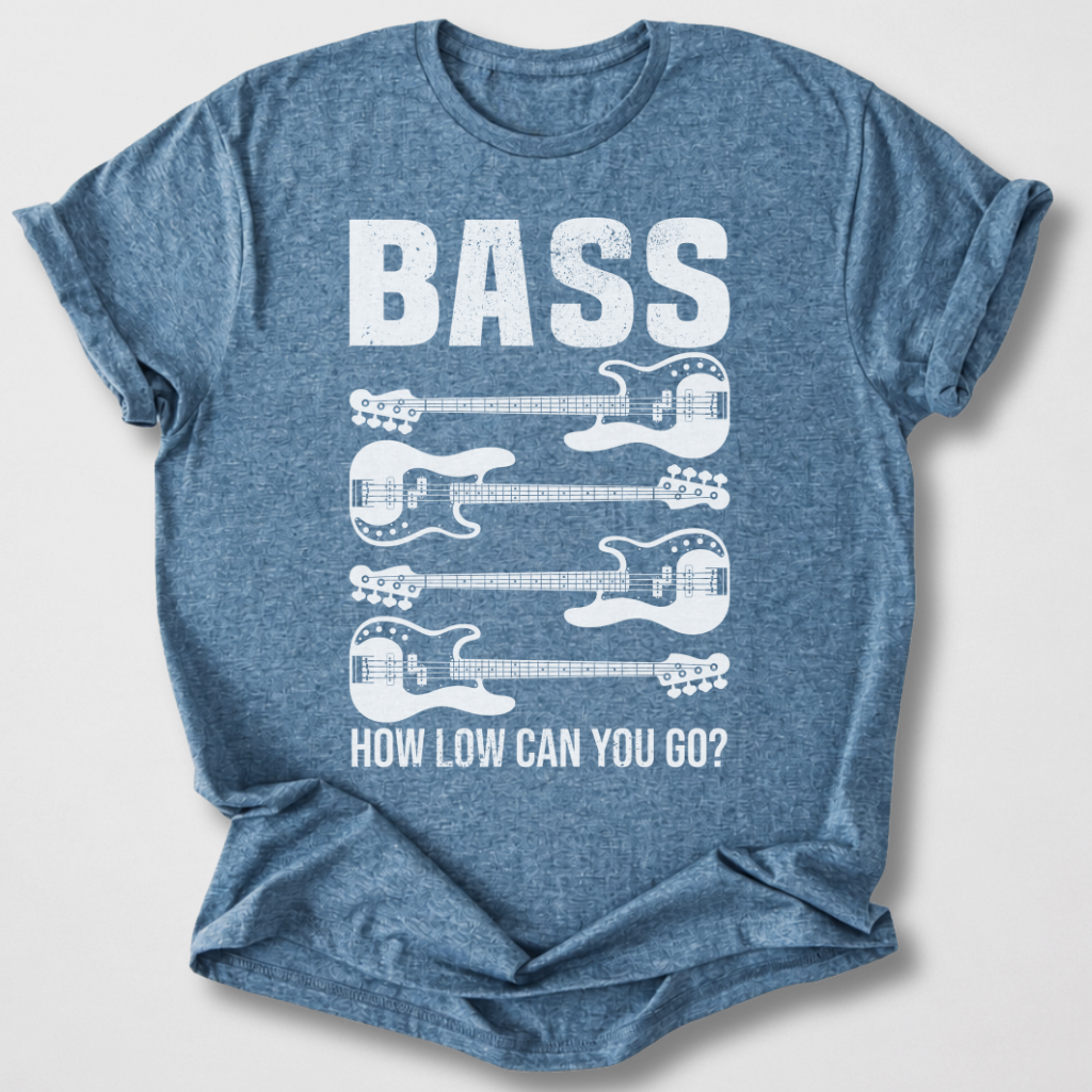 Bass How Low Can You Go? T-Shirt