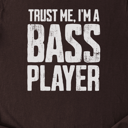 Trust Me I'm A Bass Player T-Shirt