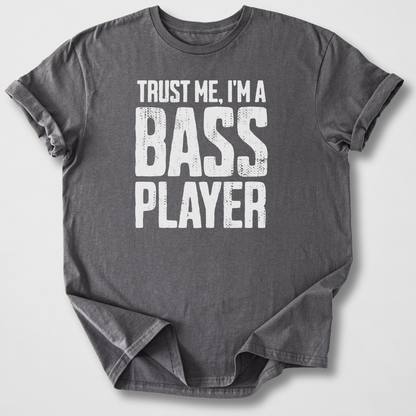 Trust Me I'm A Bass Player T-Shirt