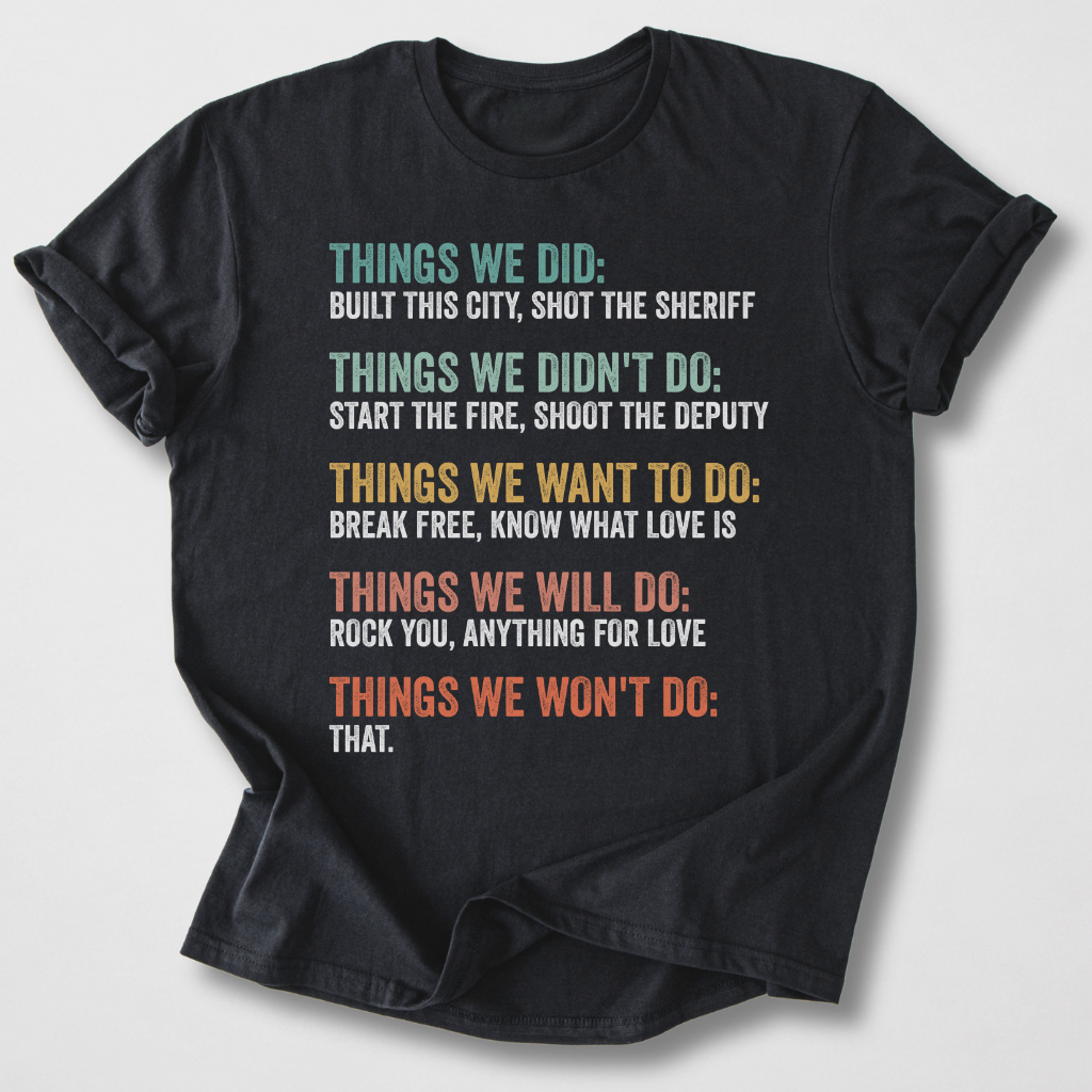 Things We Did T-Shirt