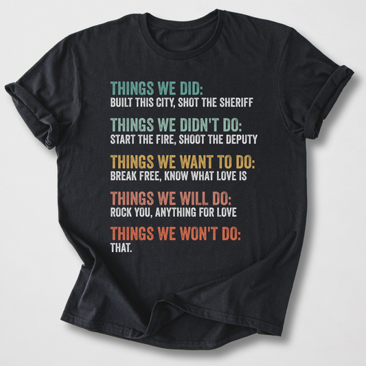 Things We Did T-Shirt