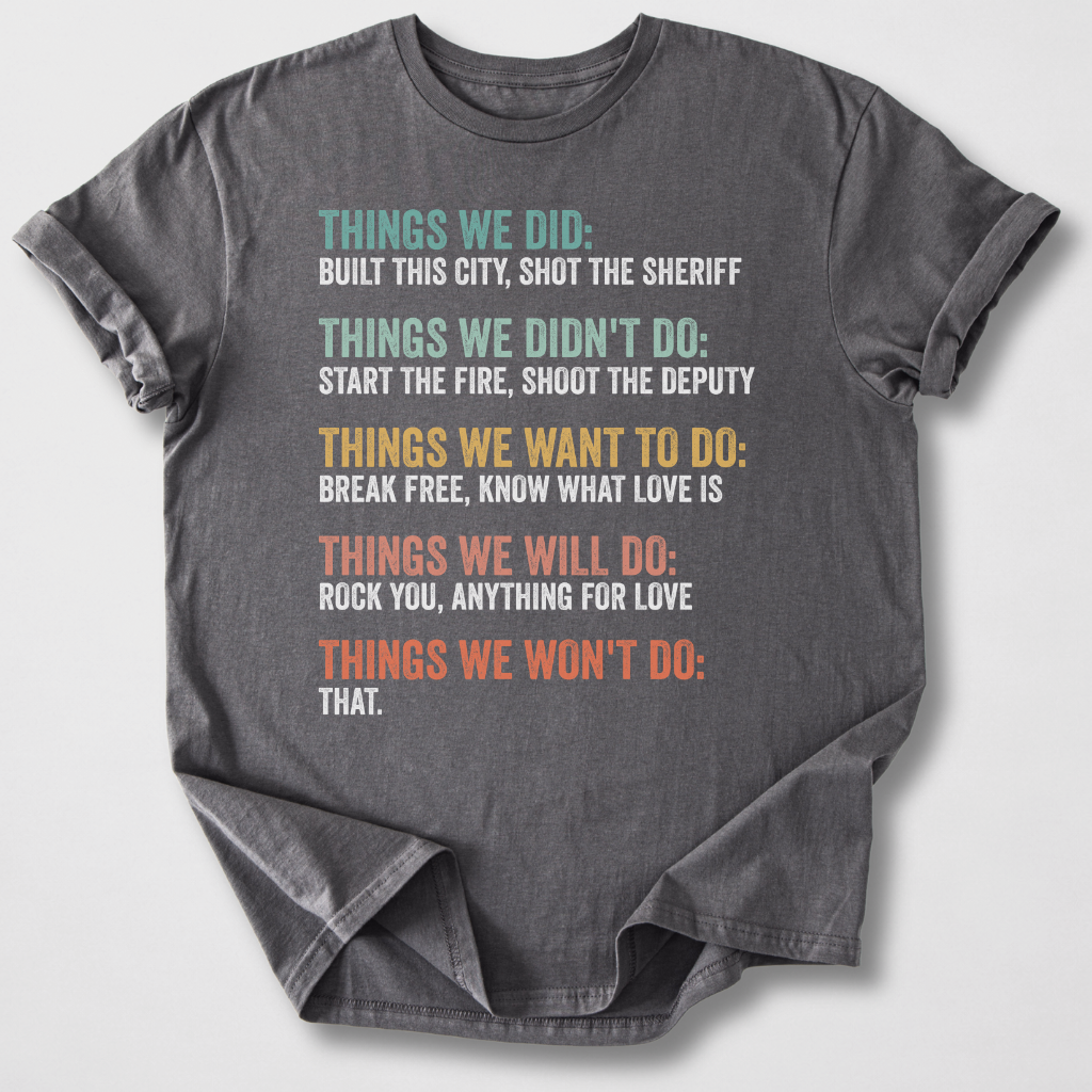 Things We Did T-Shirt