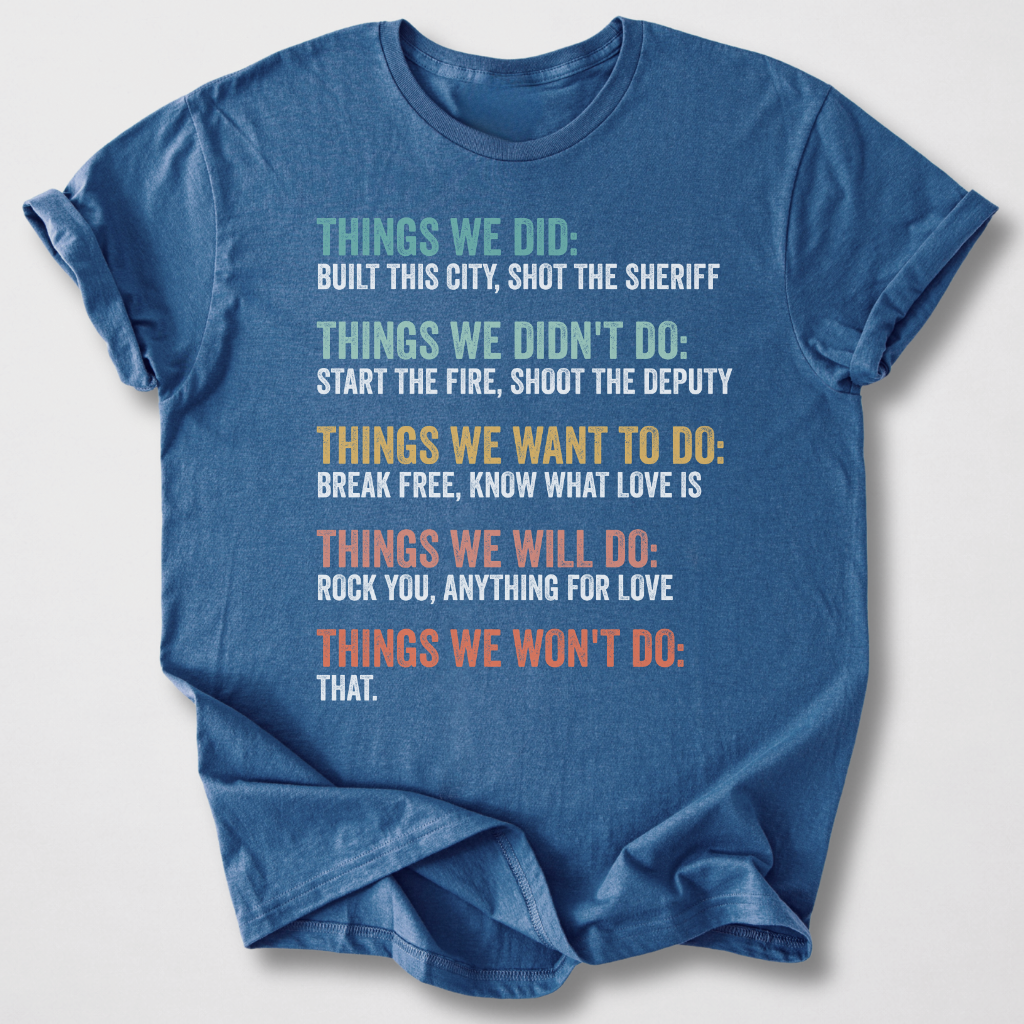 Things We Did T-Shirt