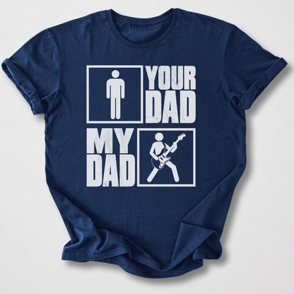 Your Dad My Dad Guitar Player T-Shirt