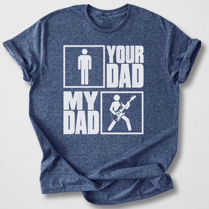 Your Dad My Dad Guitar Player T-Shirt