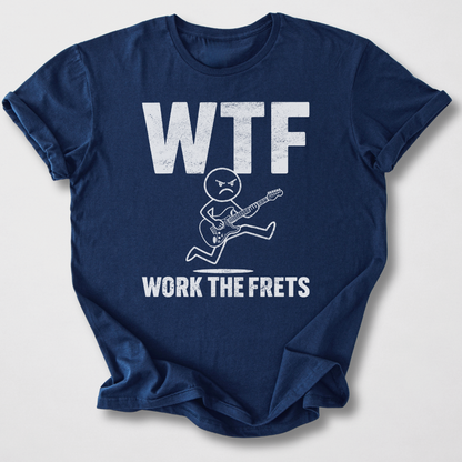 Work The Frets Guitar T-Shirt