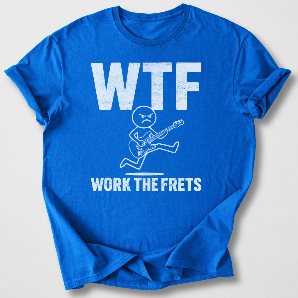 Work The Frets Guitar T-Shirt