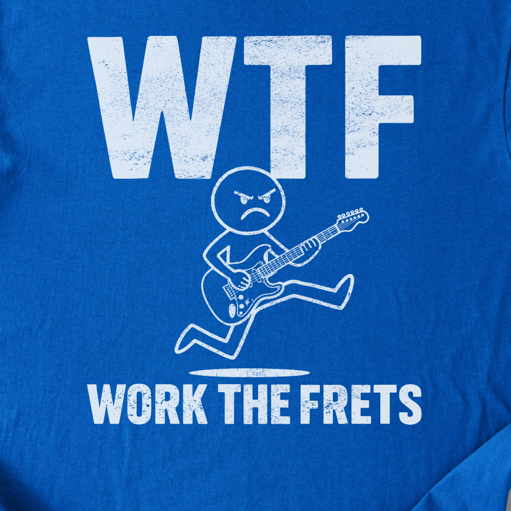 Work The Frets Guitar T-Shirt