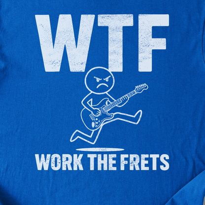 Work The Frets Guitar T-Shirt