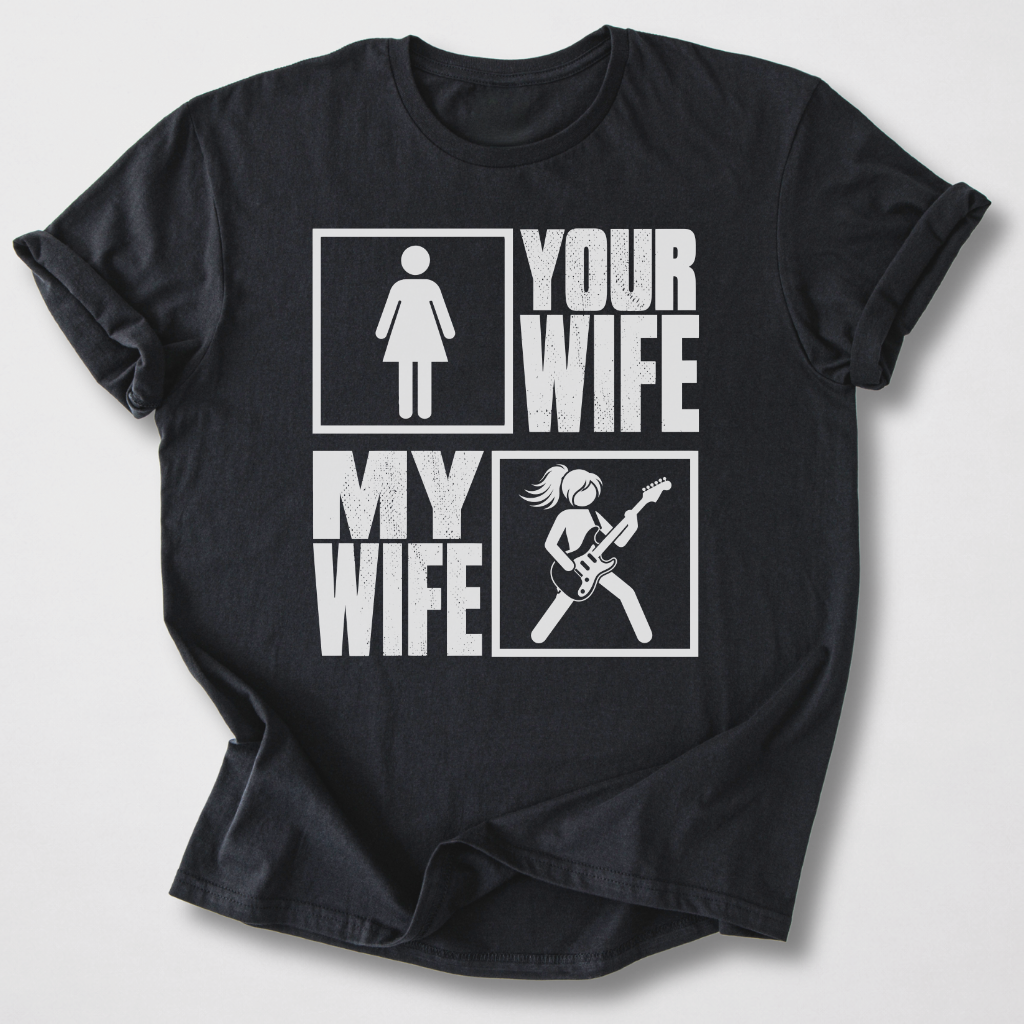 Your Wife My Wife Guitar T-Shirt