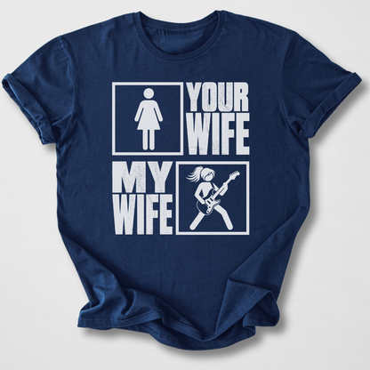 Your Wife My Wife Guitar T-Shirt