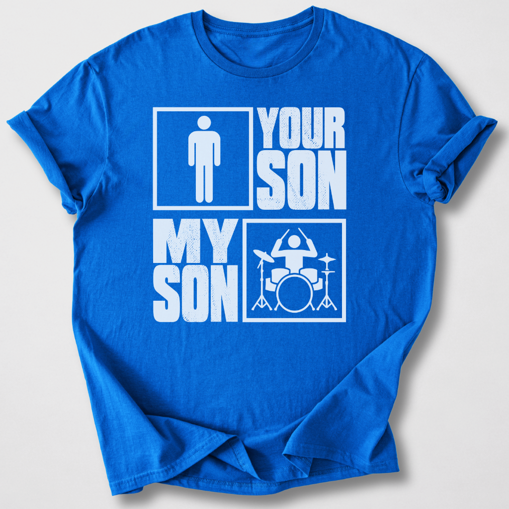 Your Son My Son Drum T-Shirt