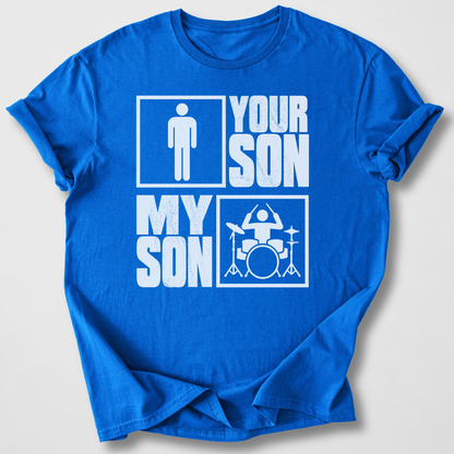 Your Son My Son Drum T-Shirt