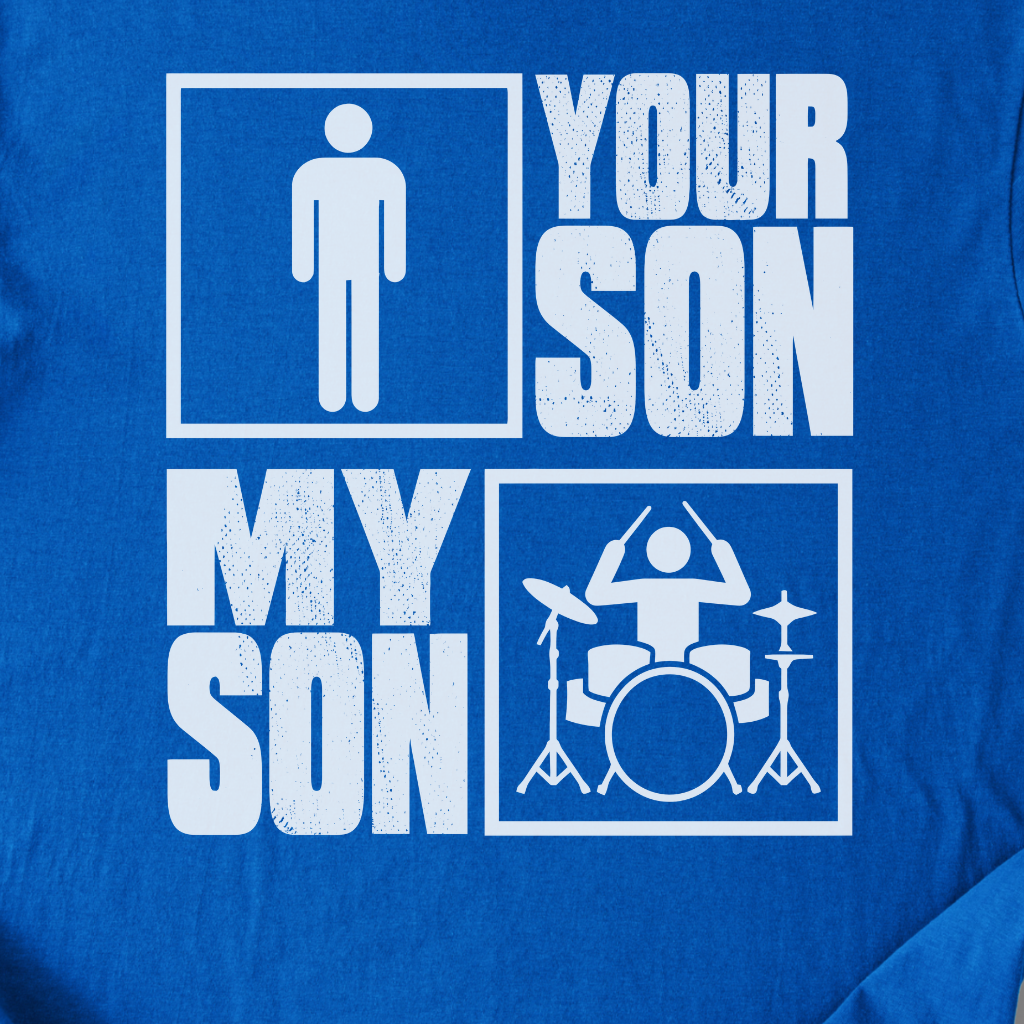 Your Son My Son Drum T-Shirt