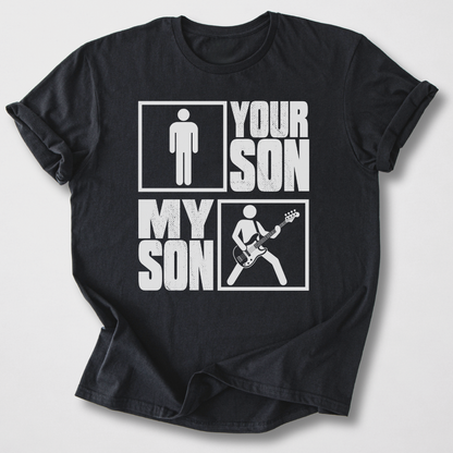 Your Son My Son Bass T-Shirt