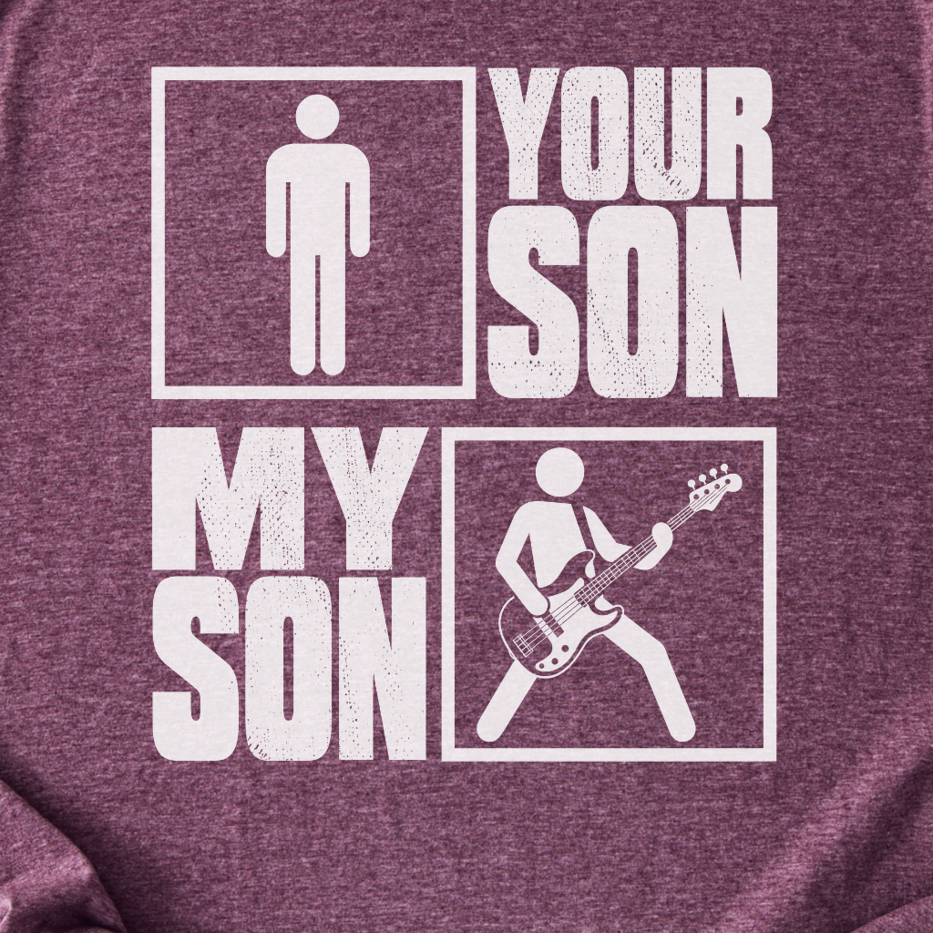 Your Son My Son Bass T-Shirt