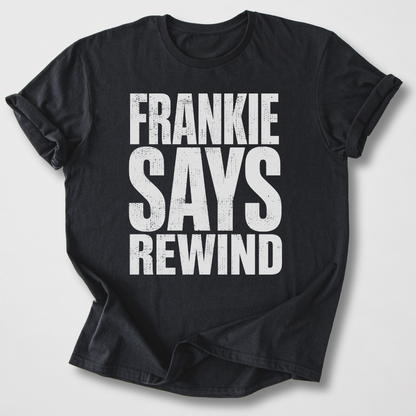 Frankie Says Rewind Retro T-Shirt