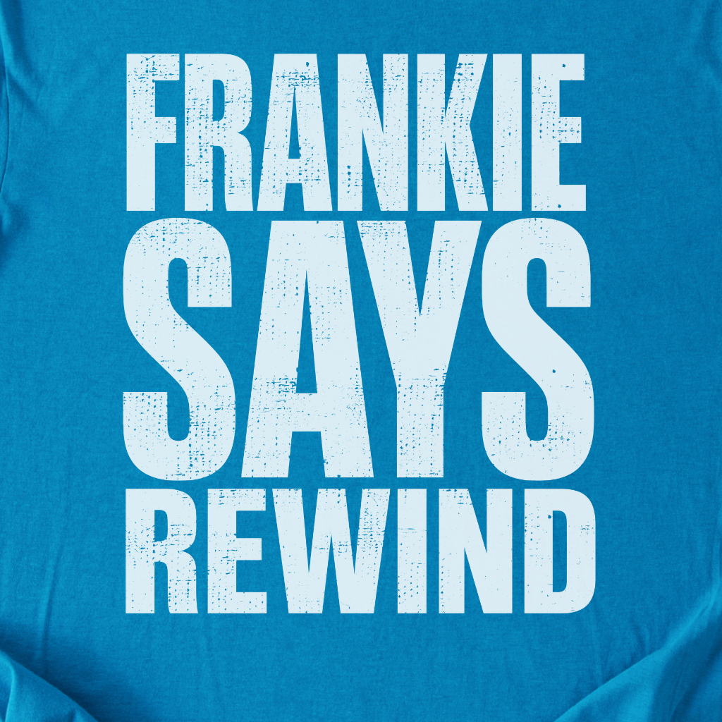 Frankie Says Rewind Retro T-Shirt