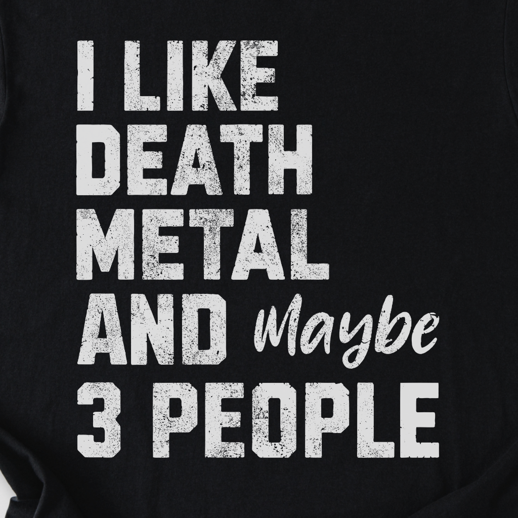 I Like Death Metal T-Shirt