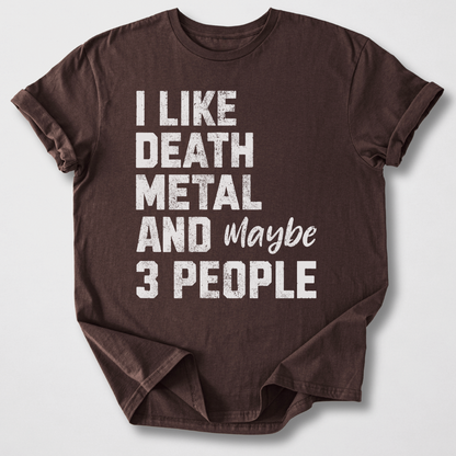 I Like Death Metal T-Shirt