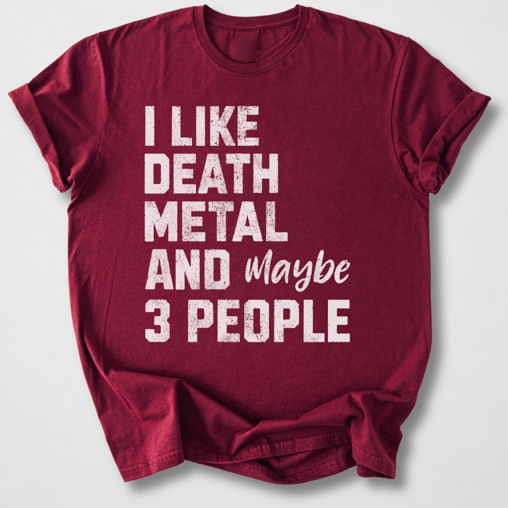 I Like Death Metal T-Shirt