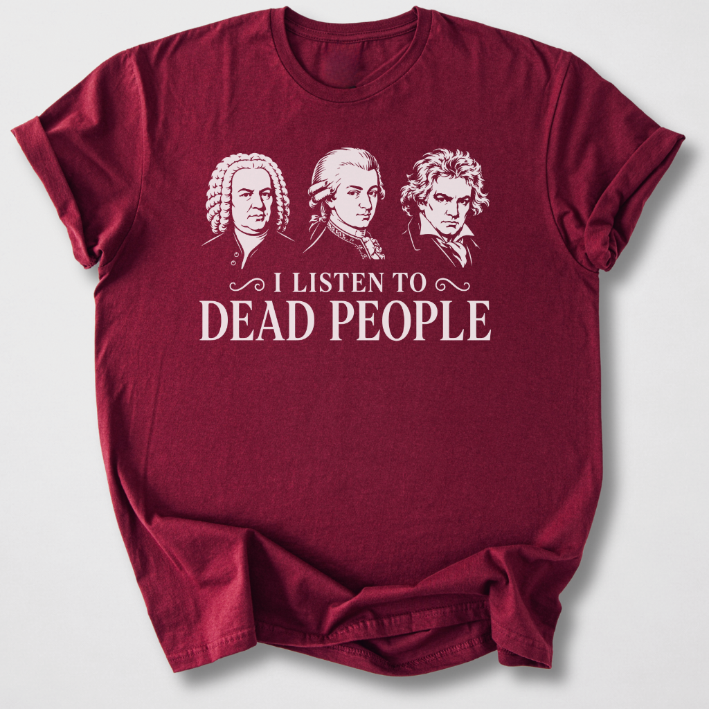 I Listen To Dead People T-Shirt