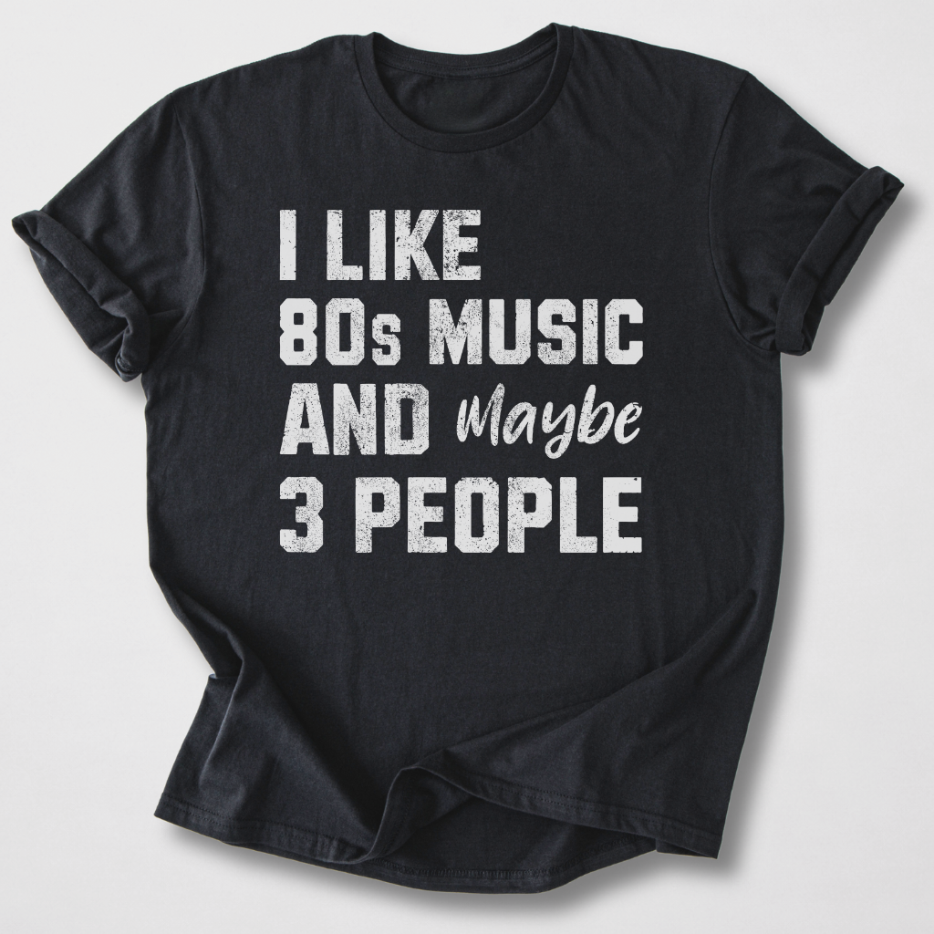 I Like 80s Music T-Shirt