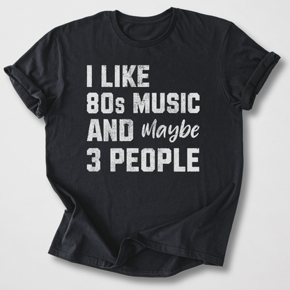 I Like 80s Music T-Shirt