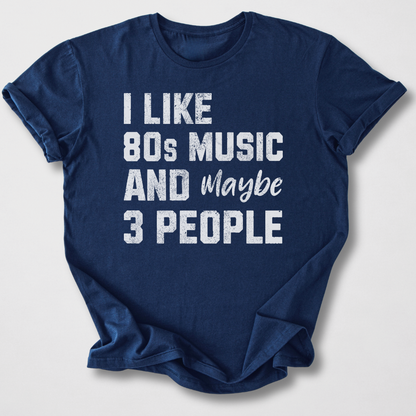 I Like 80s Music T-Shirt
