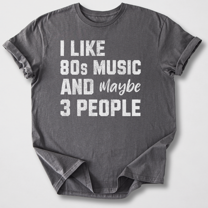 I Like 80s Music T-Shirt