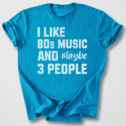 I Like 80s Music T-Shirt