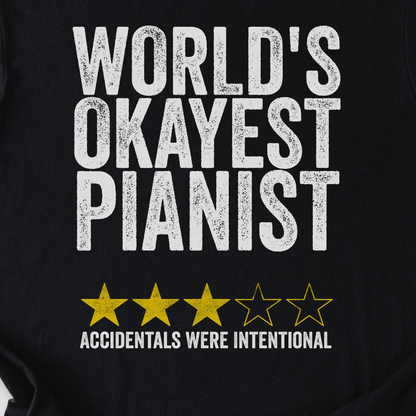 World's Okayest Pianist T-Shirt