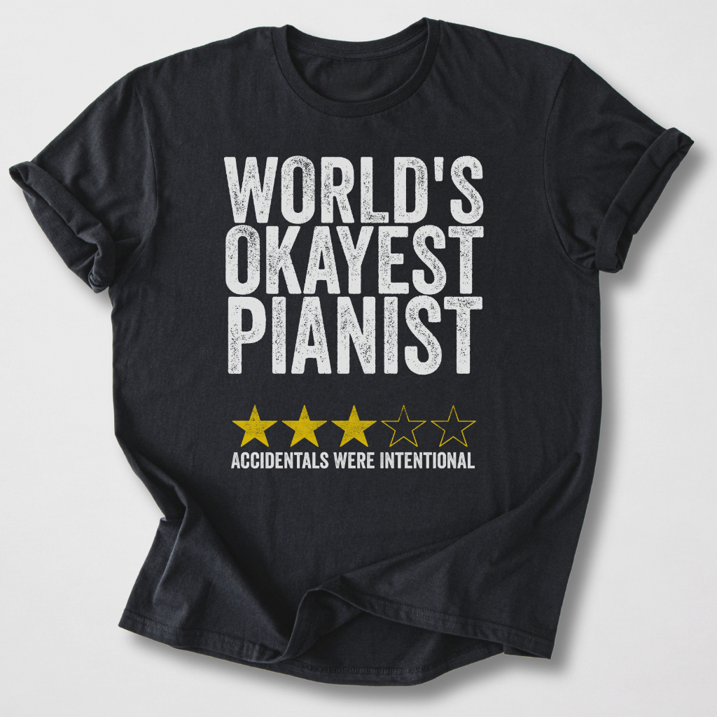 World's Okayest Pianist T-Shirt