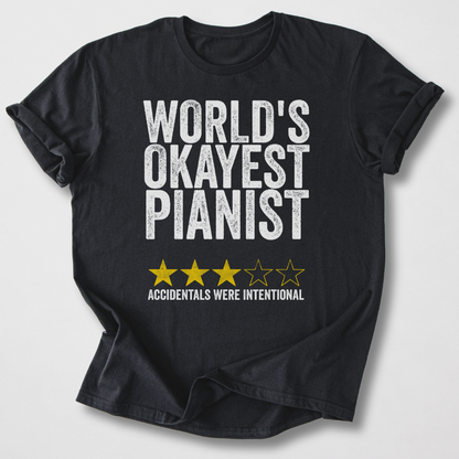 World's Okayest Pianist T-Shirt