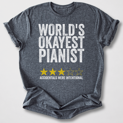 World's Okayest Pianist T-Shirt