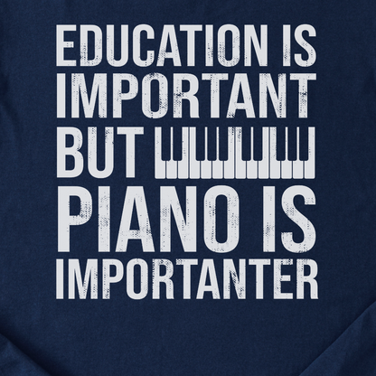 Piano Is Importanter T-Shirt