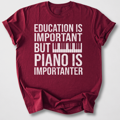 Piano Is Importanter T-Shirt